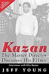 Kazan on Film: The Master Director Discusses His Film