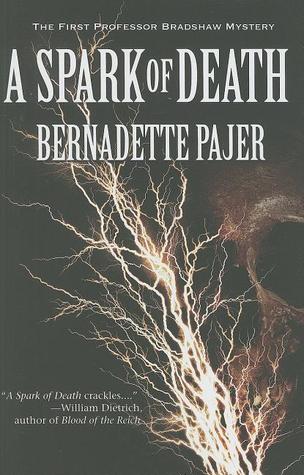A Spark of Death (Professor Benjamin Bradshaw Mystery, #1)
