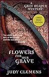 Flowers for Her Grave (Grim Reaper Mystery, #3)