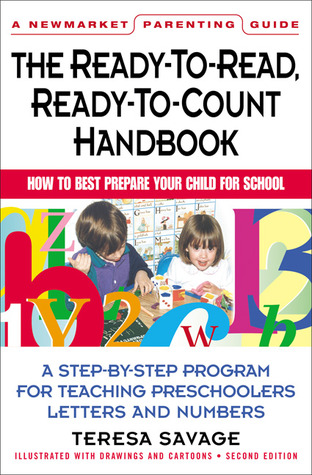 Ready-to-Read, Ready-to-Count Handbook: How to Best Prepare Your Child For School--A Parent's Guide