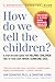 How Do We Tell the Children?: A Step-By-Step Guide for Helping Children Two to Teen Cope When Someone Dies