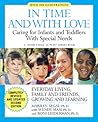 In Time and With Love: Caring for the Special Needs Infant and Toddler (Your Child at Play)