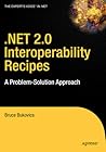 .NET 2.0 Interoperability Recipes: A Problem-Solution Approach (Expert's Voice in .NET)