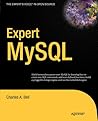 Expert MySQL (Expert's Voice in Open Source)