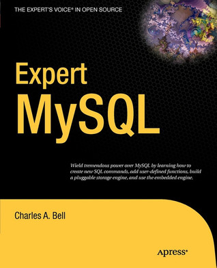 Expert MySQL (Expert's Voice in Open Source)