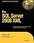 Pro SQL Server 2008 XML (Expert's Voice)