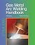 Gas Metal Arc Welding Handbook