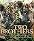 Two Brothers: A Fable on Film and How It Was Told (Newmarket Pictorial Moviebooks)