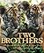 Two Brothers: A Fable on Film and How It Was Told