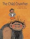 The Child Cruncher by Mathilde Stein