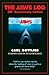 The Jaws Log