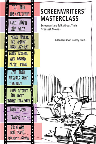 Screenwriters' Masterclass: Screenwriters Talk About Their Greatest Movies – Insider Secrets and Craft Insights from Hollywood and Indie Film Writers (Insider Filmbooks)