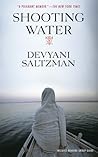 Shooting Water: A Memoir of Second Chances, Family, and Filmmaking Shooting Water: A Memoir of Second Chances, Family, and Filmmaking