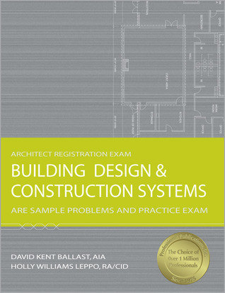 Building Design & Construction Systems: ARE Sample Problems and Practice Exam