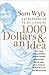 1,000 Dollars and an Idea: ...