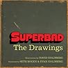 Superbad: The Drawings