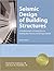 Seismic Design of Building Structures: A Professionals Introduction to Earthquake Forces and Design Details