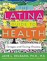 The Latina Guide to Health: Consejos and Caring Answers