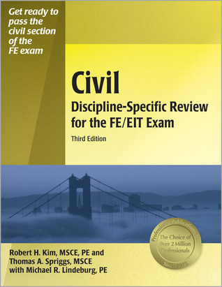 PPI Civil Discipline-Specific Review for the FE/EIT Exam, 3rd Edition (Paperback) – A Comprehensive Review with Practice Problems for the FE Exam – Covers Construction Management, Surveying, and More