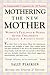 Mothering the New Mother: W...