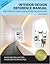 Interior Design Reference Manual: Everything You Need to Know to Pass the NCIDQ Exam