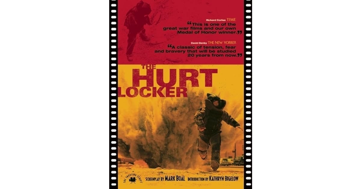 The Hurt Locker: The Shooting Script by Mark Boal
