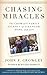 Chasing Miracles: The Crowley Family Journey of Strength, Hope, and Joy