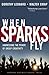 When Sparks Fly: Harnessing...
