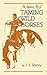 Modern Art of Taming Wild Horses, The (Applewood Books)