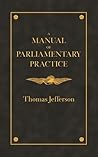 Manual of Parliamentary Practice (Applewood Books)