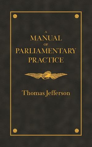 Manual of Parliamentary Practice (Applewood Books)