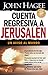 Cuenta regresiva a Jerusalén: Un aviso al mundo (Spanish Edition)
