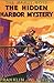 The Hidden Harbor Mystery (Hardy Boys, #14)