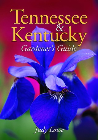 Tennessee & Kentucky Gardener's Guide