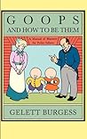 Goops and How to Be Them by Gelett Burgess