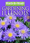 Month-By-Month Gardening in Illinois: What to Do Each Month to Have a Beautiful Garden All Year Month-By-Month Gardening in Illinois: What to Do Each Month to Have a Beautiful Garden All Year