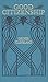 Good Citizenship (Books of American Wisdom)