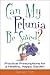 Can My Petunia Be Saved?: Practical Prescriptions for a Healthy, Happy Garden