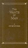 The Wants of Man;Little Books of Wisdom