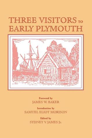 Three Visitors to Early Plymouth (Applewood Books)