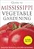 Guide to Mississippi Vegetable Gardening (Vegetable Gardening Guides)