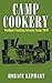 Camp Cookery (Applewood Books)