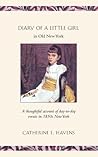 Diary of A Little Girl in Old New York (Applewood Books) Diary of A Little Girl in Old New York (Applewood Books)
