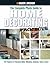 The Complete Photo Guide to Home Decorating Projects: DIY Projects to Transform Walls, Windows, Furniture, Floors & More