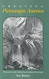 Creating Picturesque America (Applewood Books)