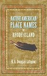 Native American Place Names of RI Native American Place Names of RI