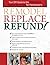 Remodel, Replace, Refund!: Your DIY Guide to the 2009-2010 Federal Tax Credit for Homeowners