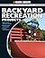 Black & Decker The Complete Guide to Backyard Recreation Proj... by Eric Smith