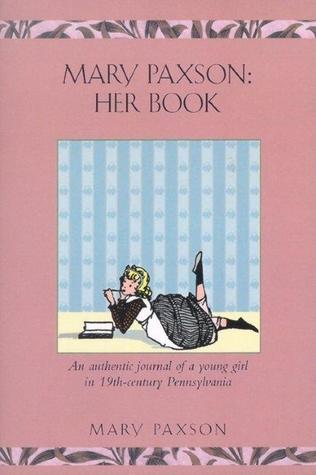 Mary Paxson: Her Book: 1880-1884 (Applewood Books)
