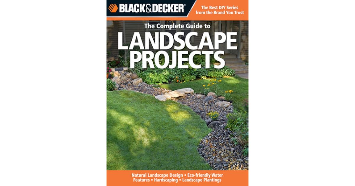 Black & Decker The Complete Guide to Landscape Projects Natural